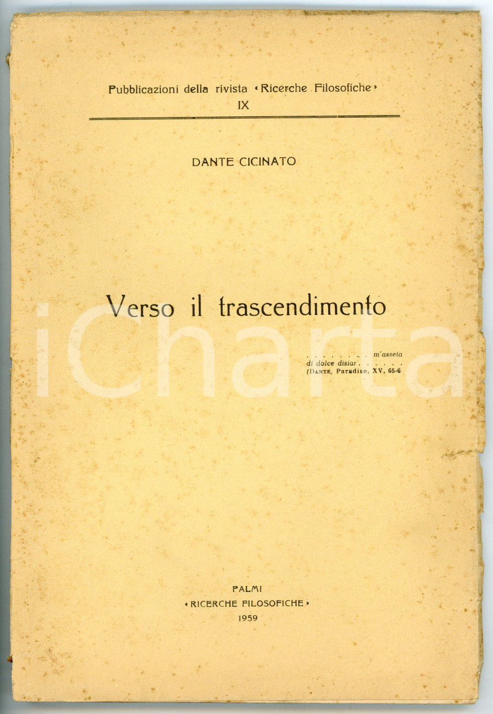 Libro, pubblicazione d epoca 1959 Dante CICINATO Verso il trascendimento Pubblicazione RICERCHE FILOSOFICHE 1