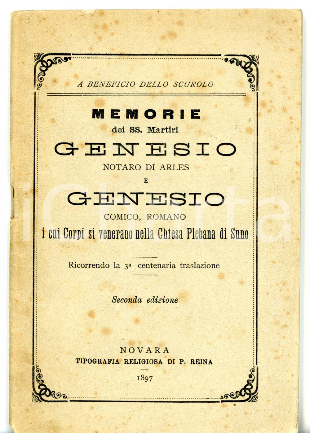 Libro, pubblicazione d epoca 1897 SUNO Memorie dei SS. Martiri GENESIO notaro di Arles e GENESIO comico 1