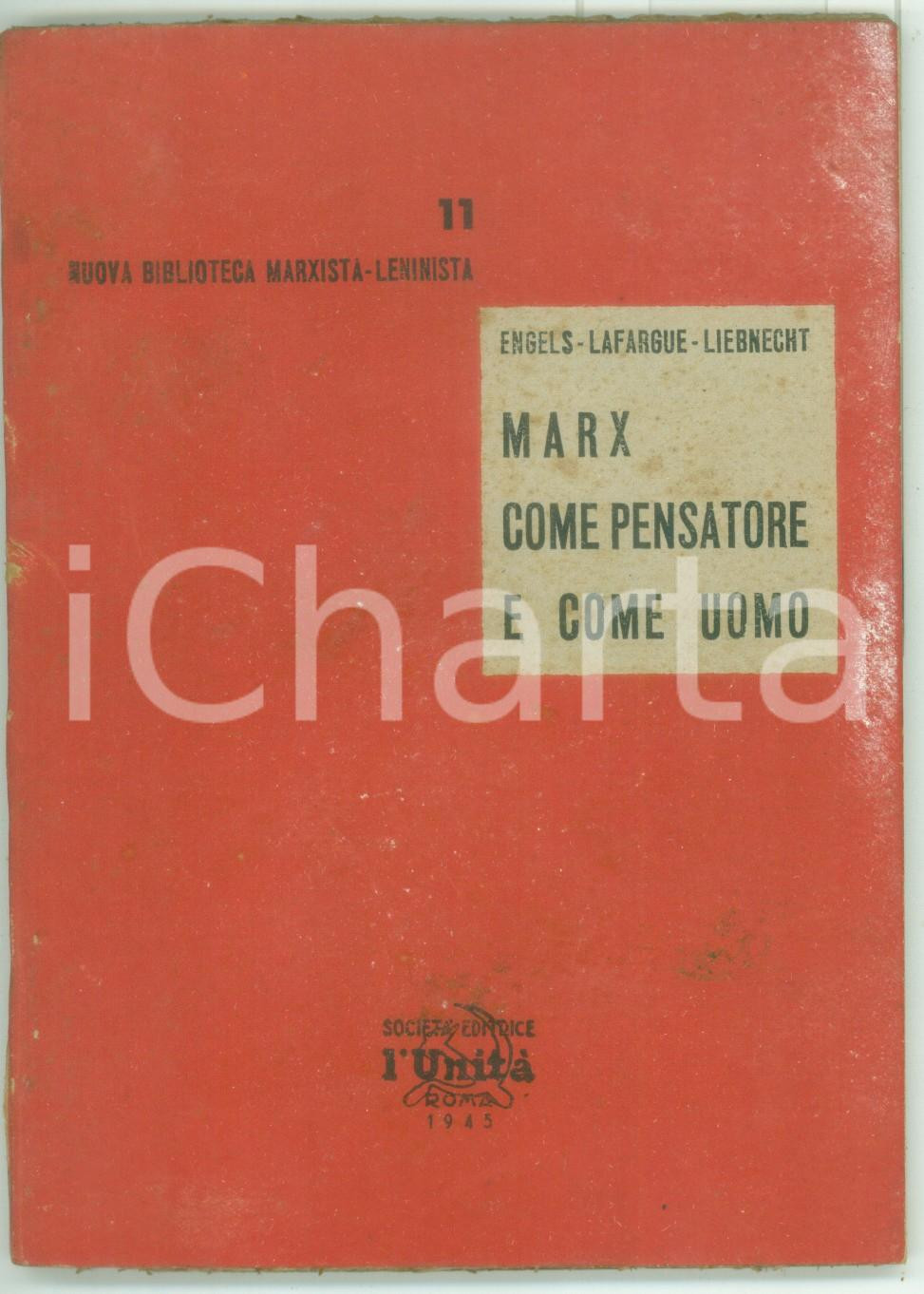 Libro, pubblicazione d epoca 1945 ENGELS  LAFARGUE  LIEBNECHT Marx come pensatore e come uomo  L UNITÃ 1