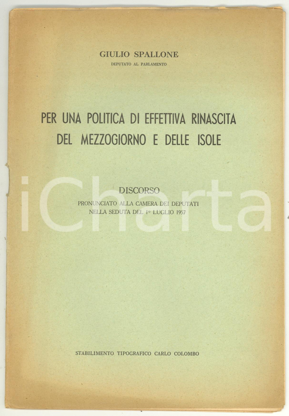Libro, pubblicazione d epoca 1957 Giulio SPALLONE Per una politica di effettiva rinascita del Mezzogiorno 1