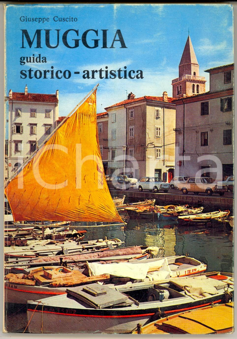 1971 Giuseppe CUSCITO Muggia - Guida storico-artistica ILLUSTRATA 86 pp.
