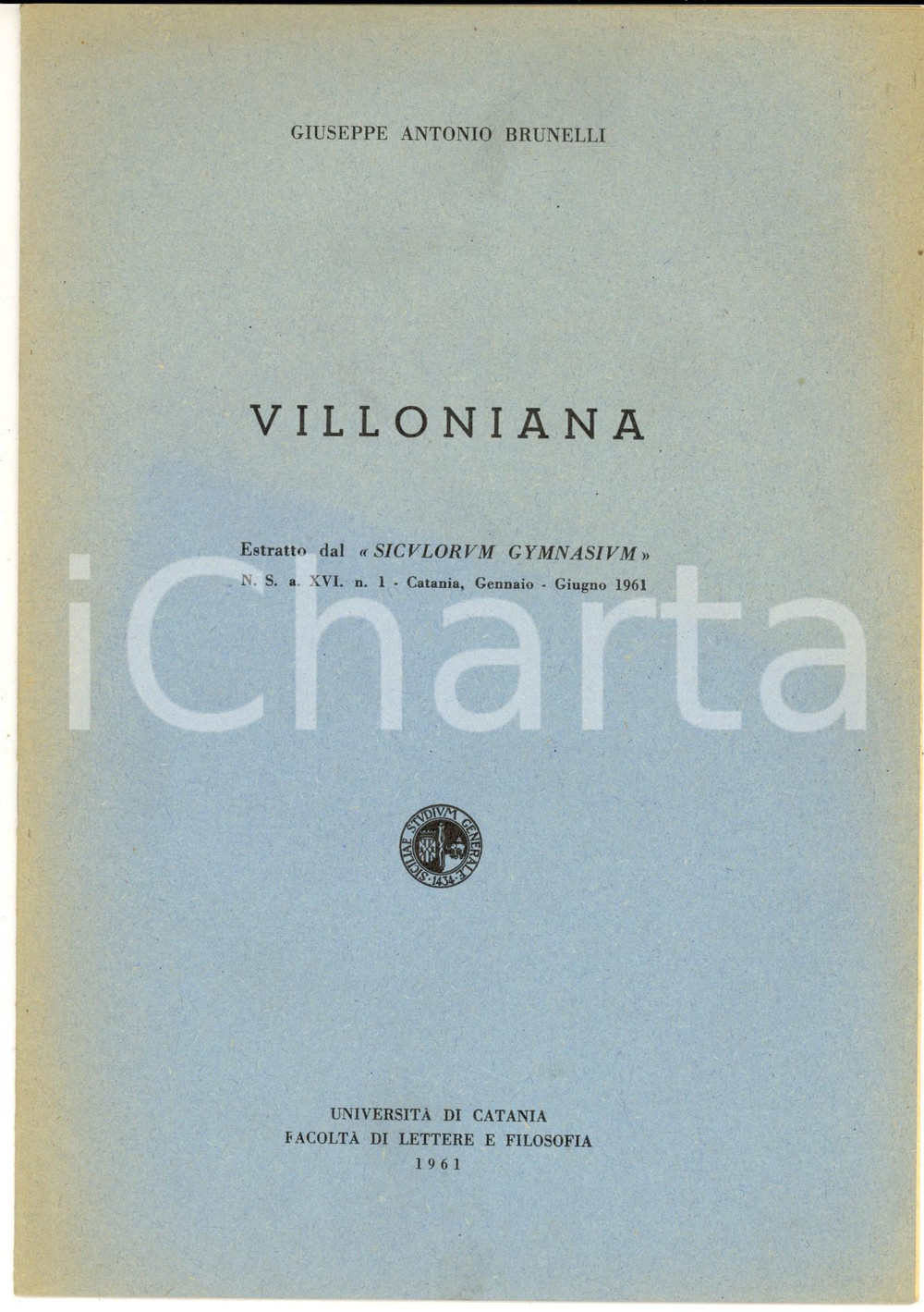 Libro, pubblicazione d epoca 1961 Università di CATANIA Giuseppe Antonio BRUNELLI Villoniana  Estratto 10 pp 1