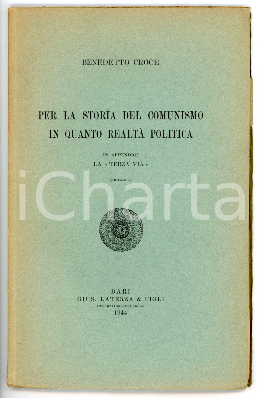 1944 Benedetto CROCE Storia del comunismo in quanto realtÃ  politica - Ed. LATERZA Pubblicazione d'epoca; in appendice, "La terza via".EDITORE: Laterza - BariDIMENSIONI: 15x21 cmPAGINE: 36 CONDIZIONI: FAIR (gualciture in copertina e ingiallimento al dorso)    originale e autentica 1