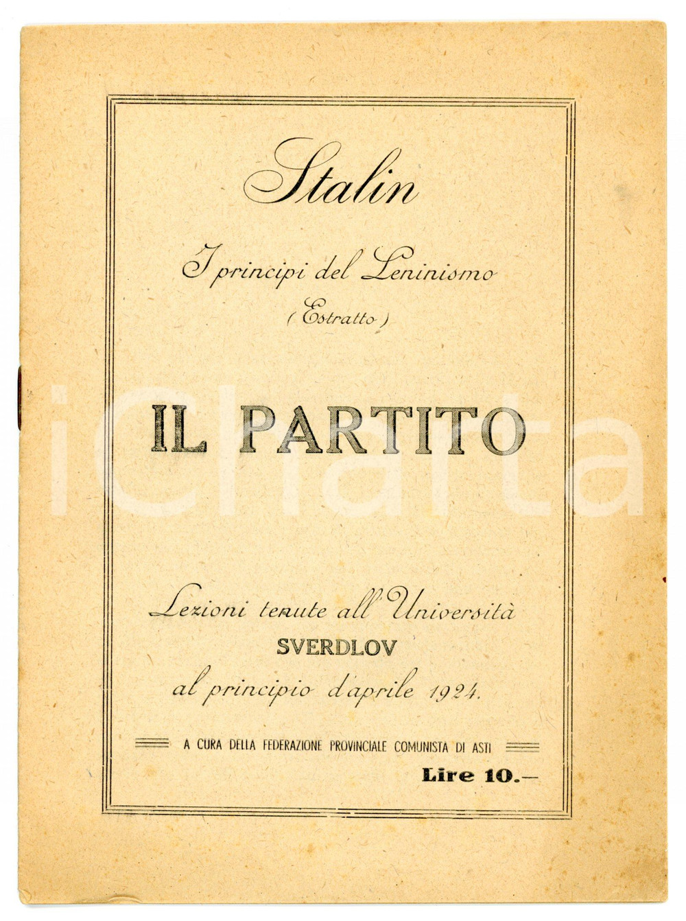 Libro, pubblicazione d epoca 1924 STALIN I principi del leninismo  Il partito Estratto PCI Asti  19 pp. 1