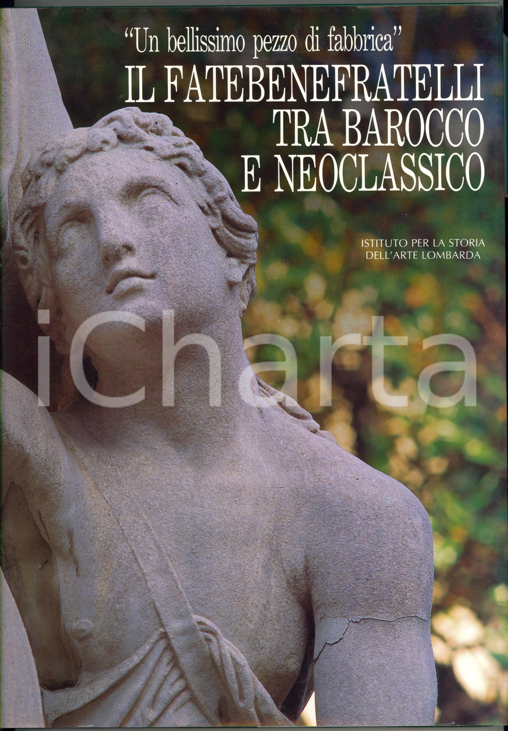 1992 Andrea SPIRITI Il Fatebenefratelli tra Barocco e Neoclassico - ISAL 189 pp. Pubblicazione provvista di cofanetto in cartoncino. EDITORE: Istituto per la Storia dell'Arte LombardaDIMENSIONI: 24x31 cmPAGINE: 189 CONDIZIONI: G    originale e autentica 1
