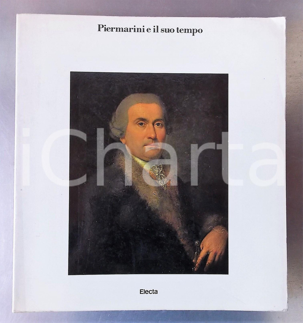 Libro, pubblicazione d epoca 1983 AA. VV. Piermarini e il suo tempo  Ed. ELECTA  Catalogo della mostra 1