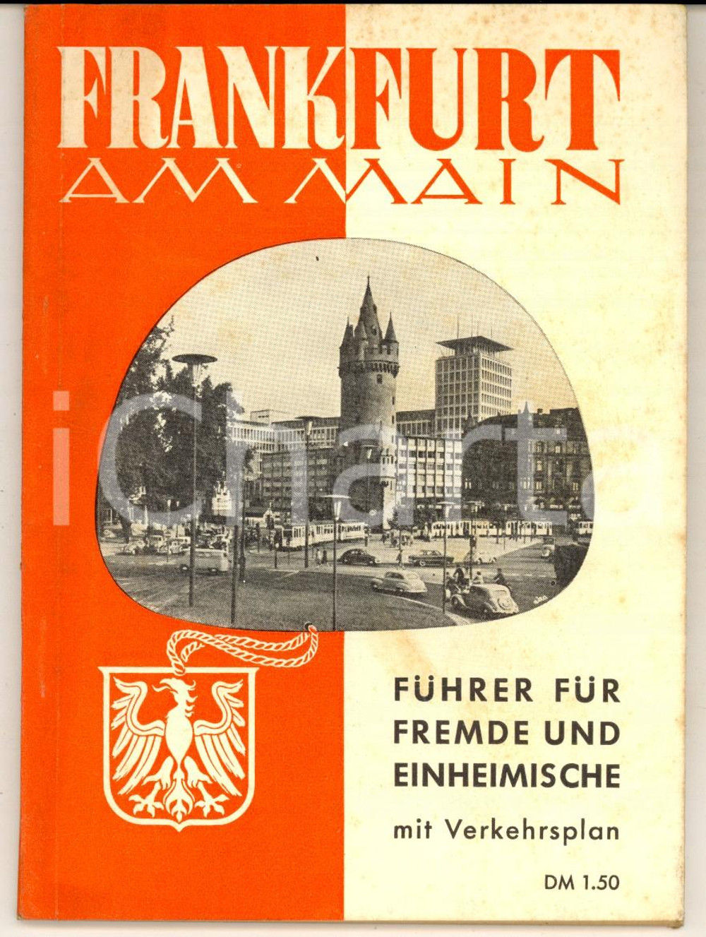 1957 FRANKFURT AM MAIN Führer für Fremde und Einhaimische mit Verkehrsplan 