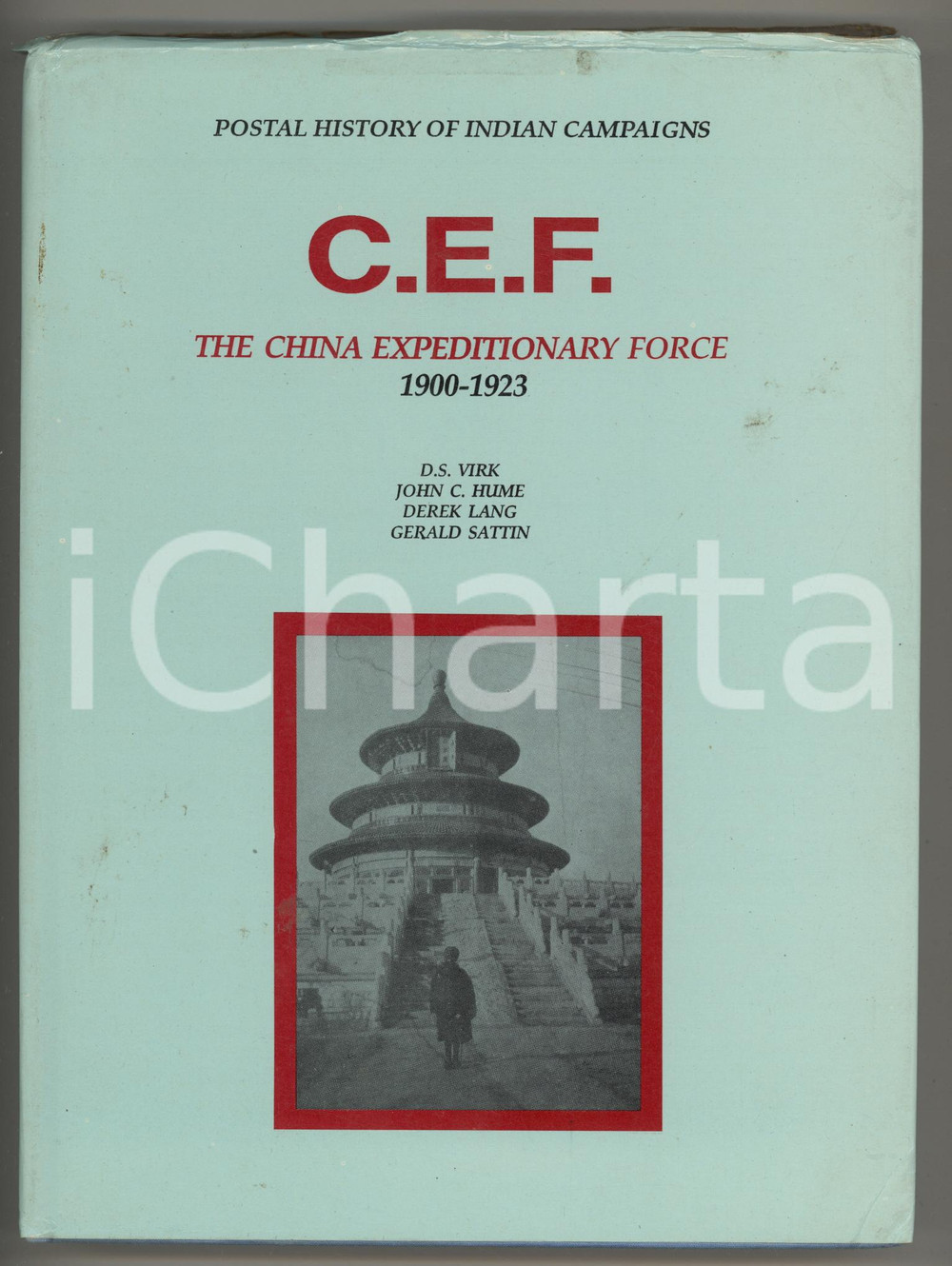 1992 C.E.F. The China Expeditionary Force 1900-1923 *Postal History
