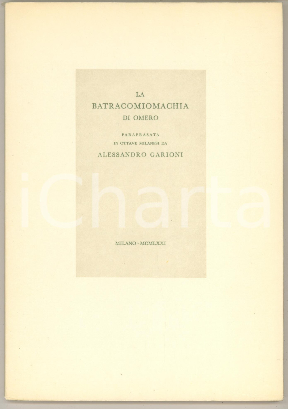 1971 MILANO Alessandro GARIONI La Batracomiomachia di Omero in ottave milanesi