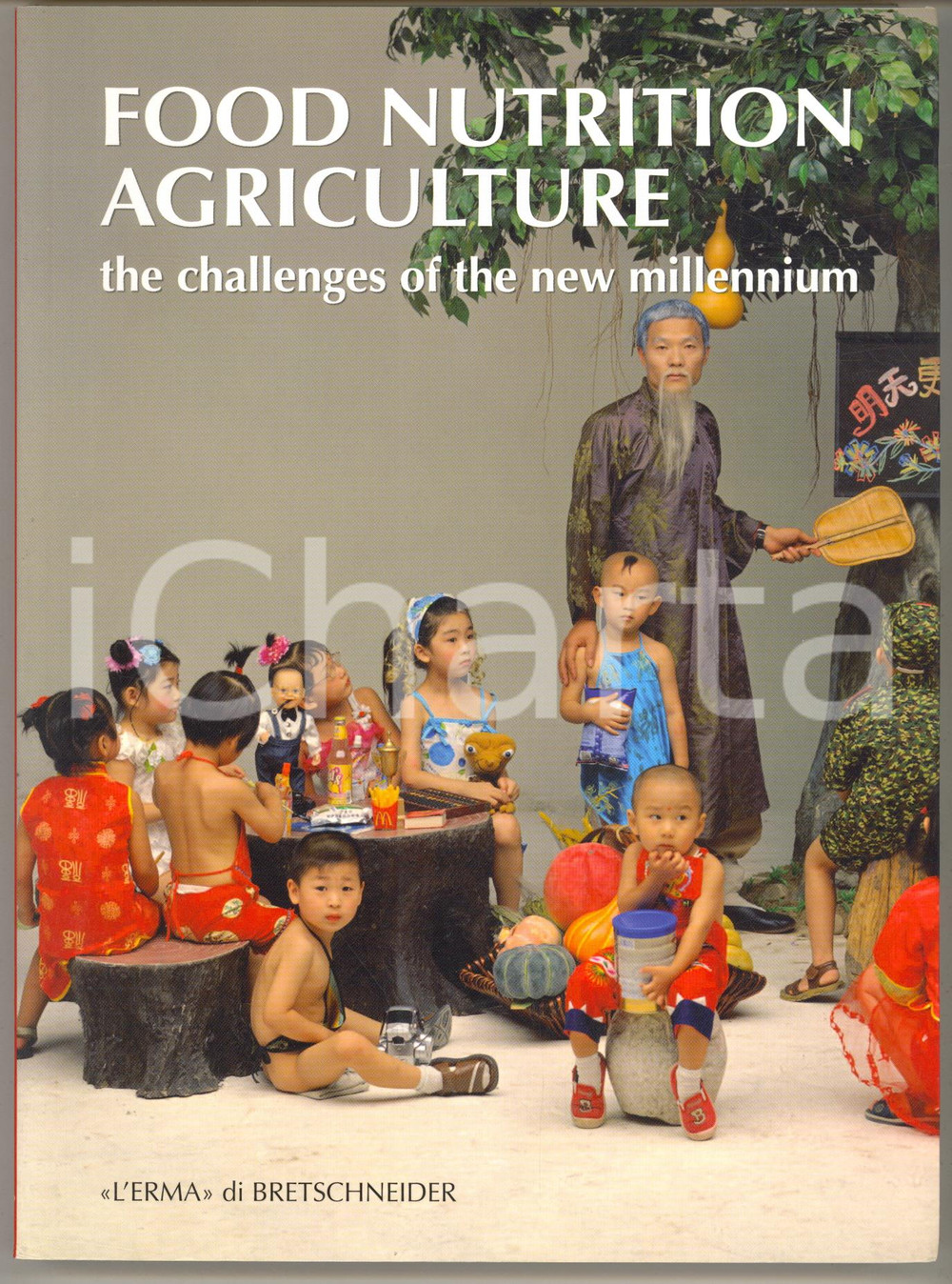 Libro, pubblicazione d epoca 2012 Alberto MICHELINI Food Nutrition Agriculture L Erma di Bretschneider 6 1