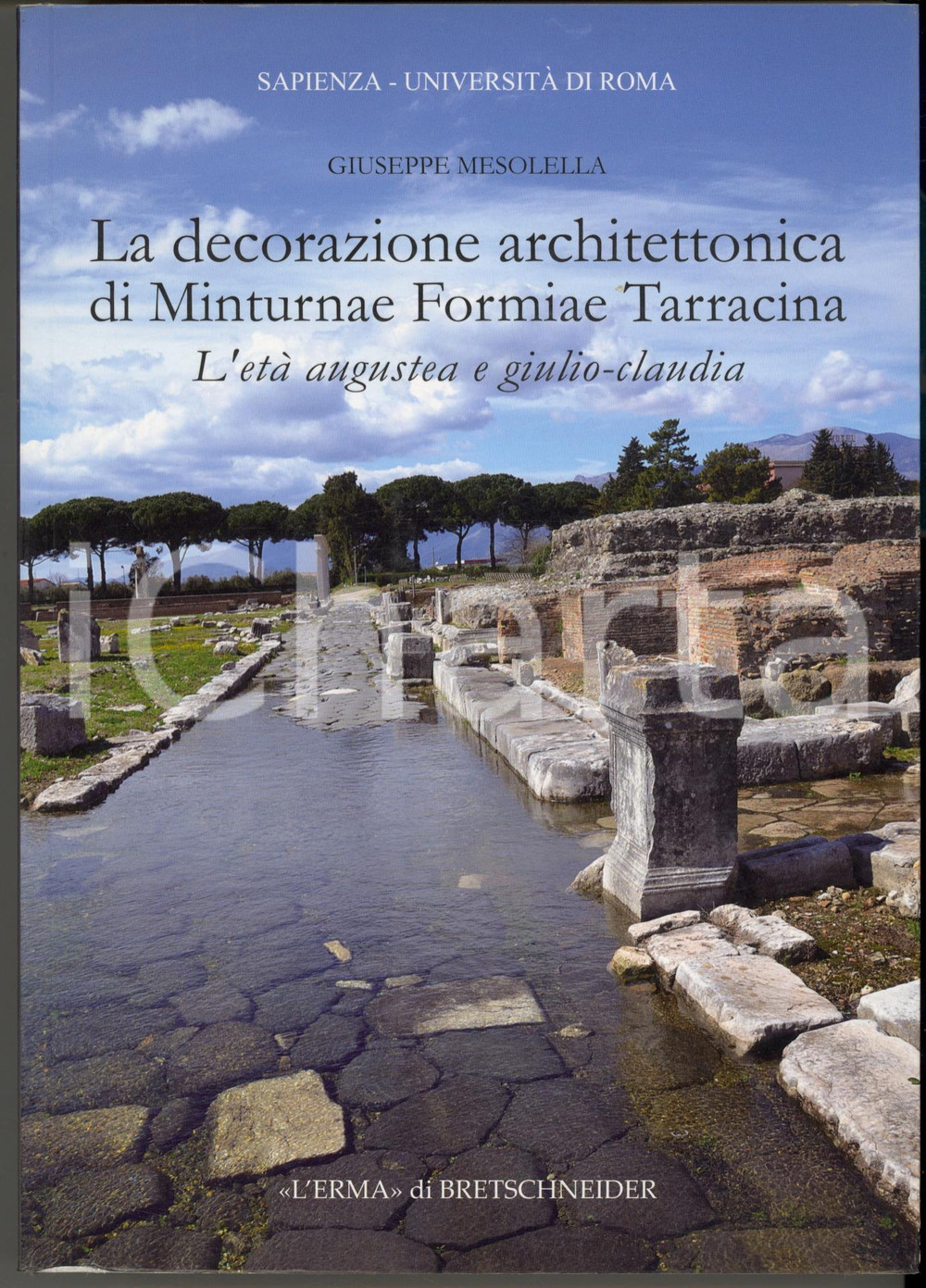 2012 Giuseppe MESOLELLA Decorazione architettonica Minturnae Formiae Tarracina 4