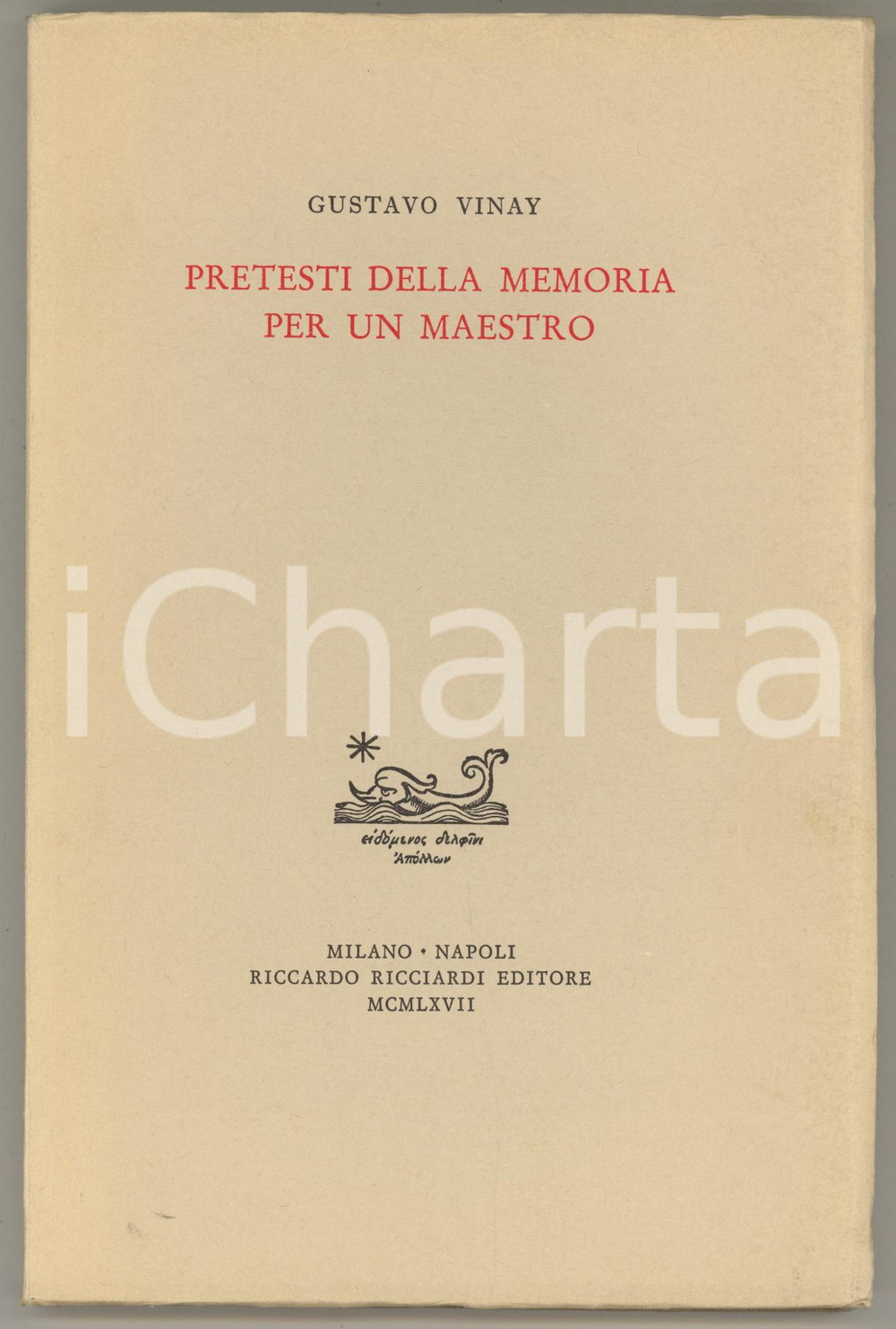 Libro, pubblicazione d'epoca 1967 Gustavo VINAY Pretesti della memoria per un maestro *Ed. RICCIARDI (2) 1