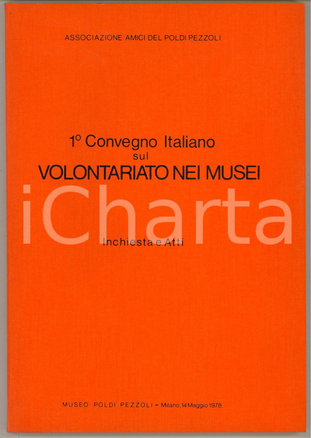 1978 MILANO Museo Poldi Pezzoli - 1° Convegno volontariato nei musei *Atti