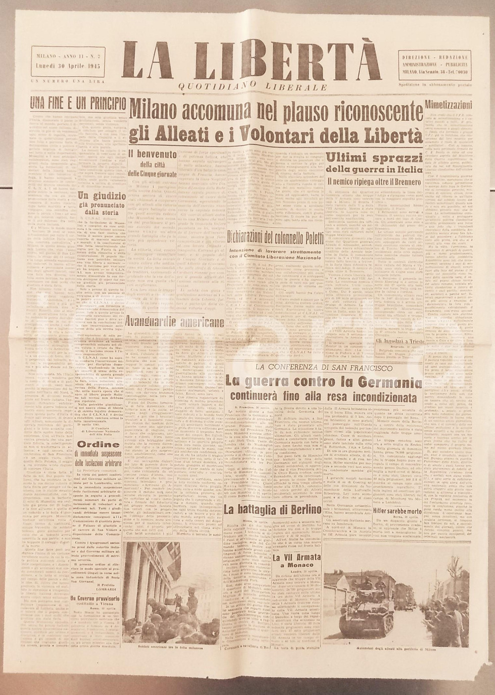 30 Aprile 1945 LA LIBERTA' Milano liberata - Guerra contro la Germania *Giornale DATA: 30 Aprile 1945Anno II - n&deg; 7DESCRIZIONE: Giornale originale d'epoca, "Quotidiano Liberale", che riporta le notizie delle ultime fasi della guerra in Europa.CONDIZIONI: G (ma piegature d'epoca e minima mancanza all'angolo inferiore destro)PAGINE: 1 (2 facciate)    originale e autentica 1