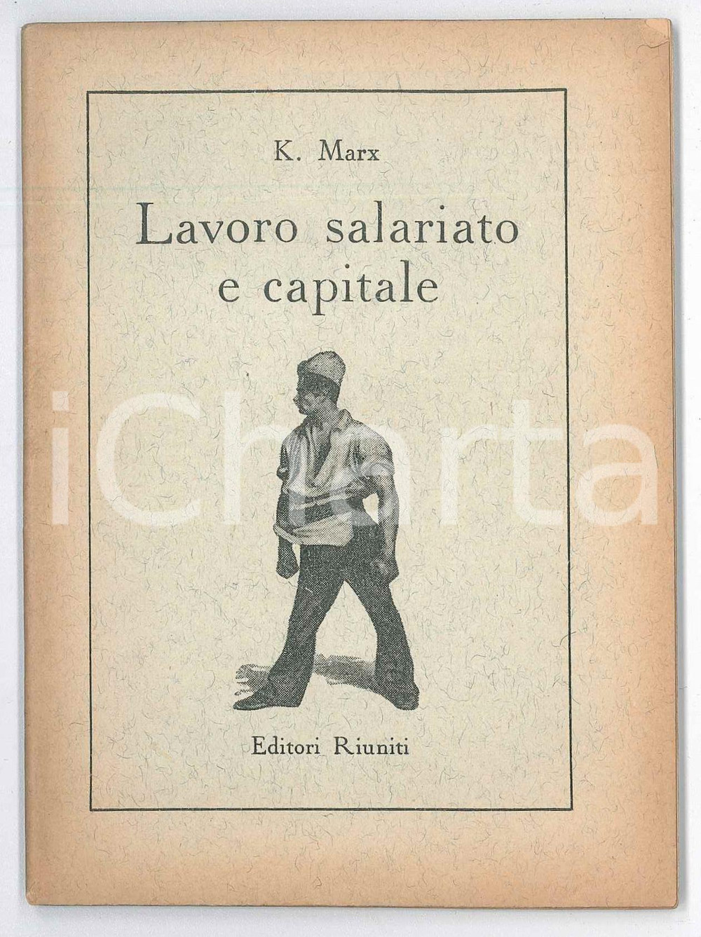 Libro, pubblicazione d epoca 1955 Karl MARX Lavoro salariato e Capitale  Editori Riuniti  62 pagg. 1