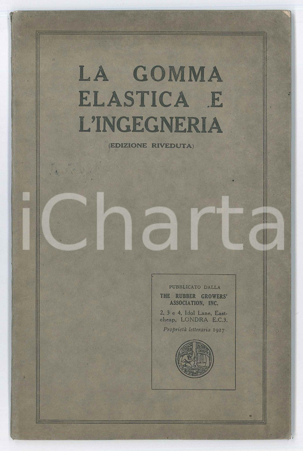 Libro, pubblicazione d epoca 1927 AA.VV. La gomma elastica e l ingegneria  The Rubber Growers  Association 1