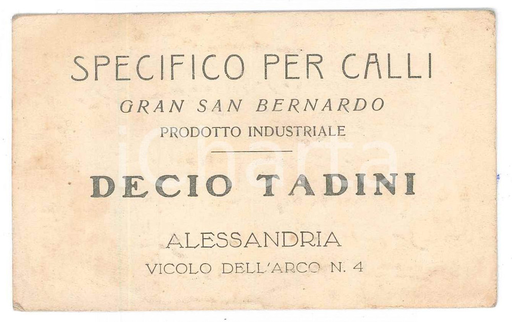 Oggetto da collezione cartaceo 1910 ca ALESSANDRIA Decio TADINI Prodotto specifico per calli GRAN SAN BERNARDO 1