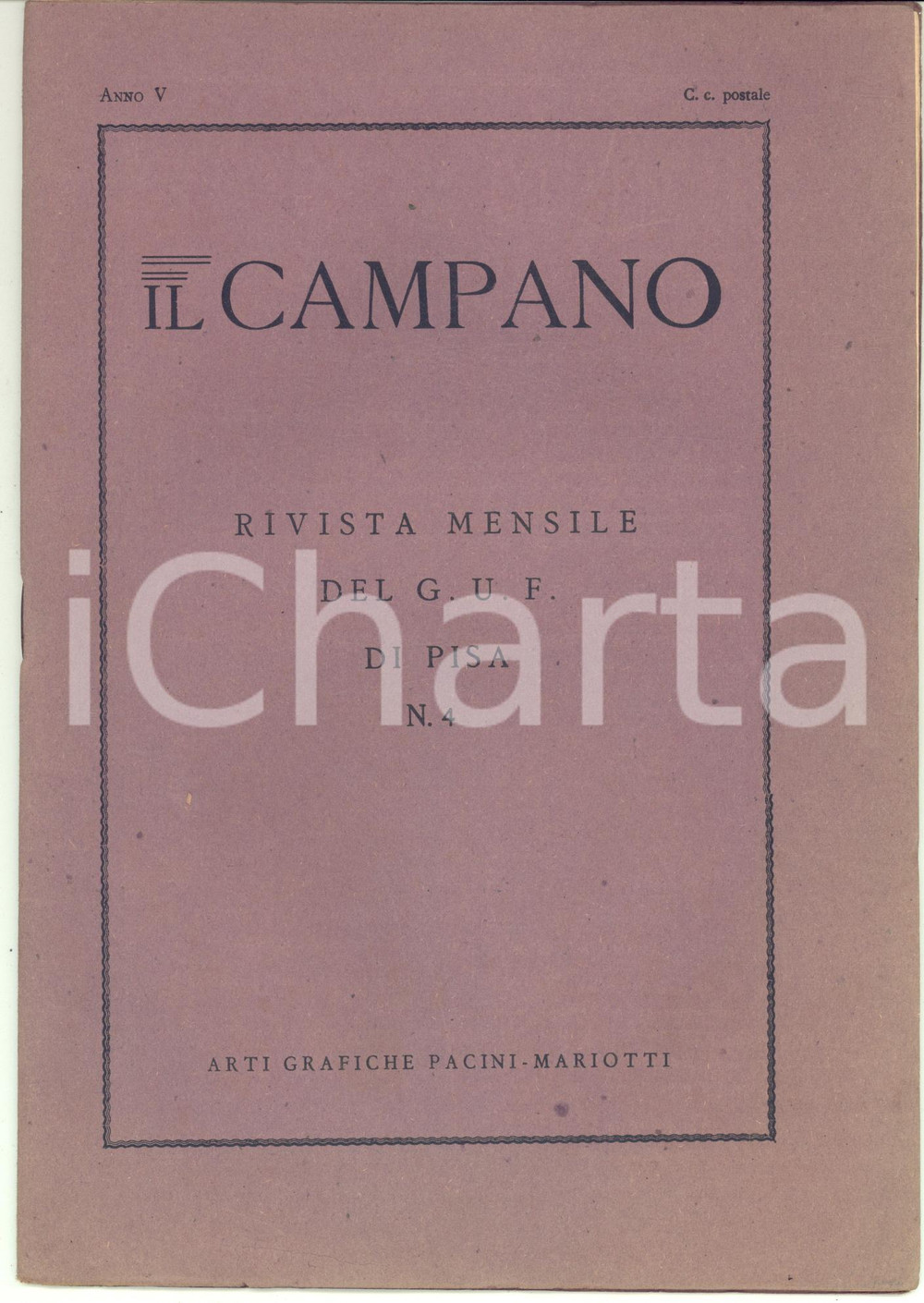 1929 IL CAMPANO Francesco Giovanni CARNECCHIA poeta pisano -  Rivista G.U.F. nÂ° 4 Rivista d'epoca.Anno V n&deg; 4CONDIZIONI: GPAGINE: 30EDITORE: Arti Grafiche Mariotti - Pisa    originale e autentica 1