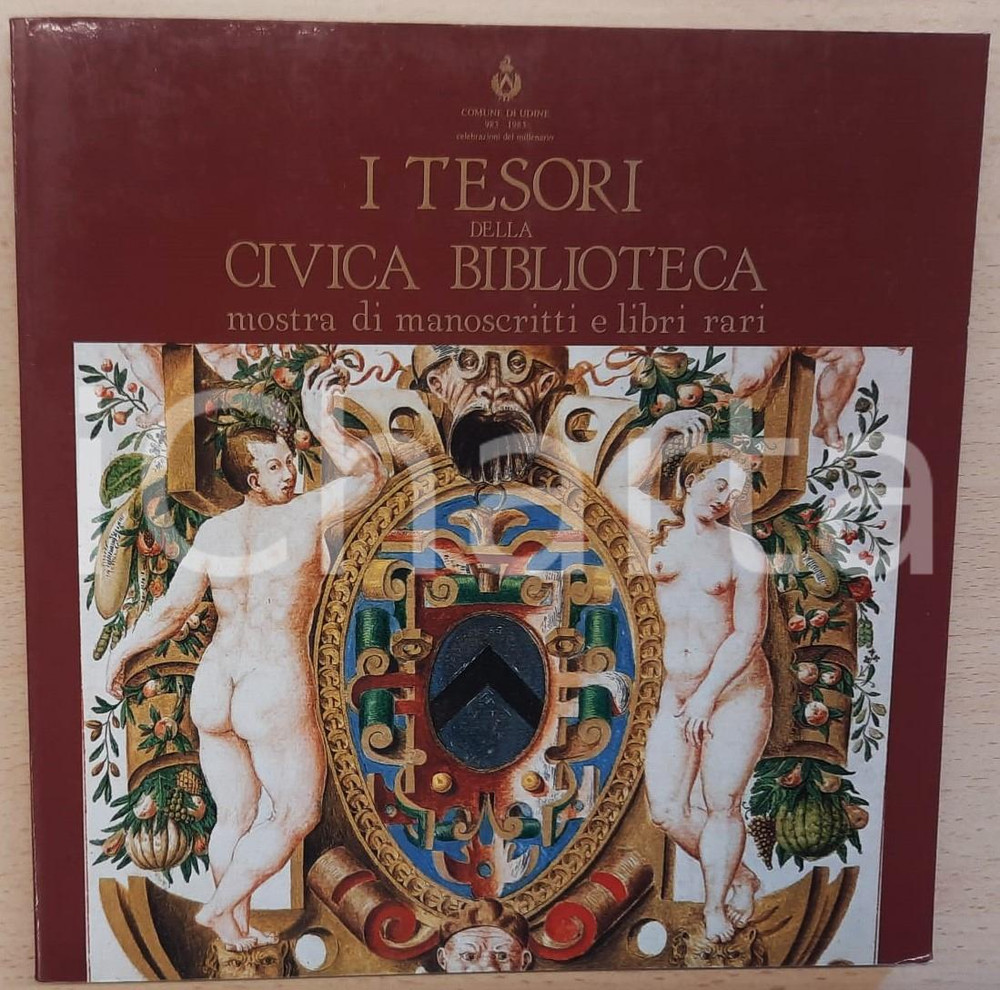 1983 UDINE I tesori della Civica Biblioteca - Mostra manoscritti *Catalogo