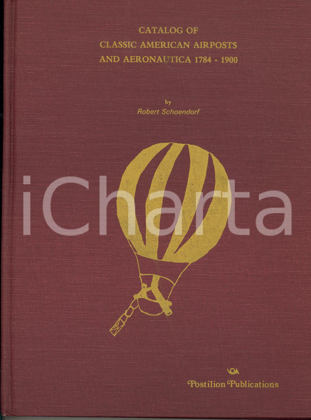 1982 R. SCHOENDORF Catalog classic American airposts and aeronautica 1784-1900