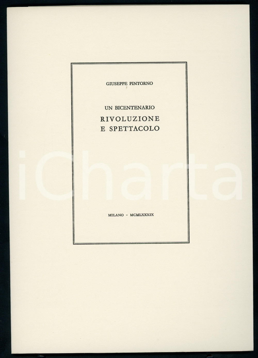 1989 Giuseppe PINTORNO Un bicentenario: rivoluzione e spettacolo - Ed. CAMPI (2)