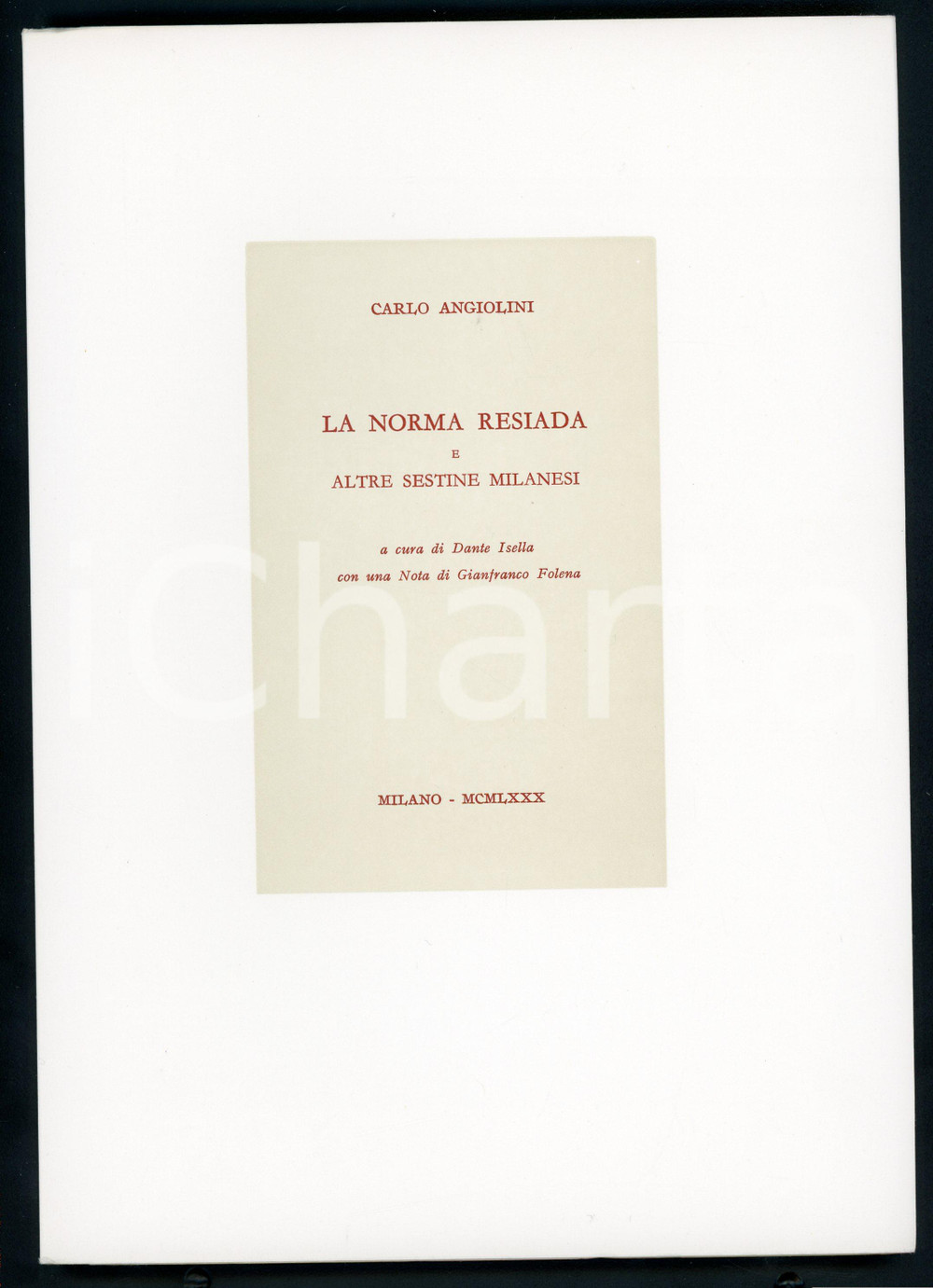 1980 Carlo ANGIOLINI La Norma resiada e altre sestine milanesi - Tip. CAMPI