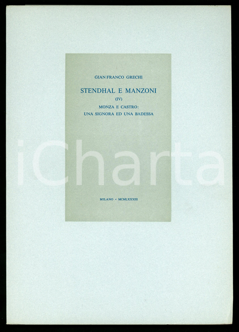 1983 Gianfranco GRECHI Stendhal e Manzoni IV - Monza e Castro - Tip. CAMPI (2)