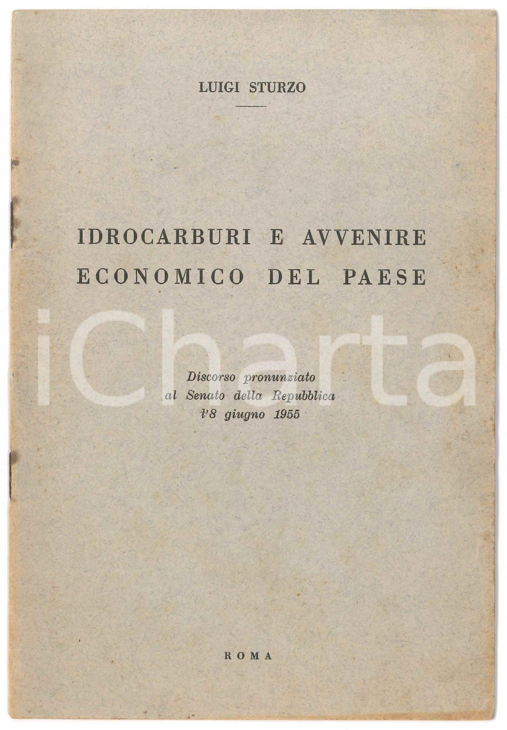 Libro, pubblicazione d epoca 1955 Luigi STURZO Idrocarburi e avvenire economico del Paese  Discorso 11 pp. 1