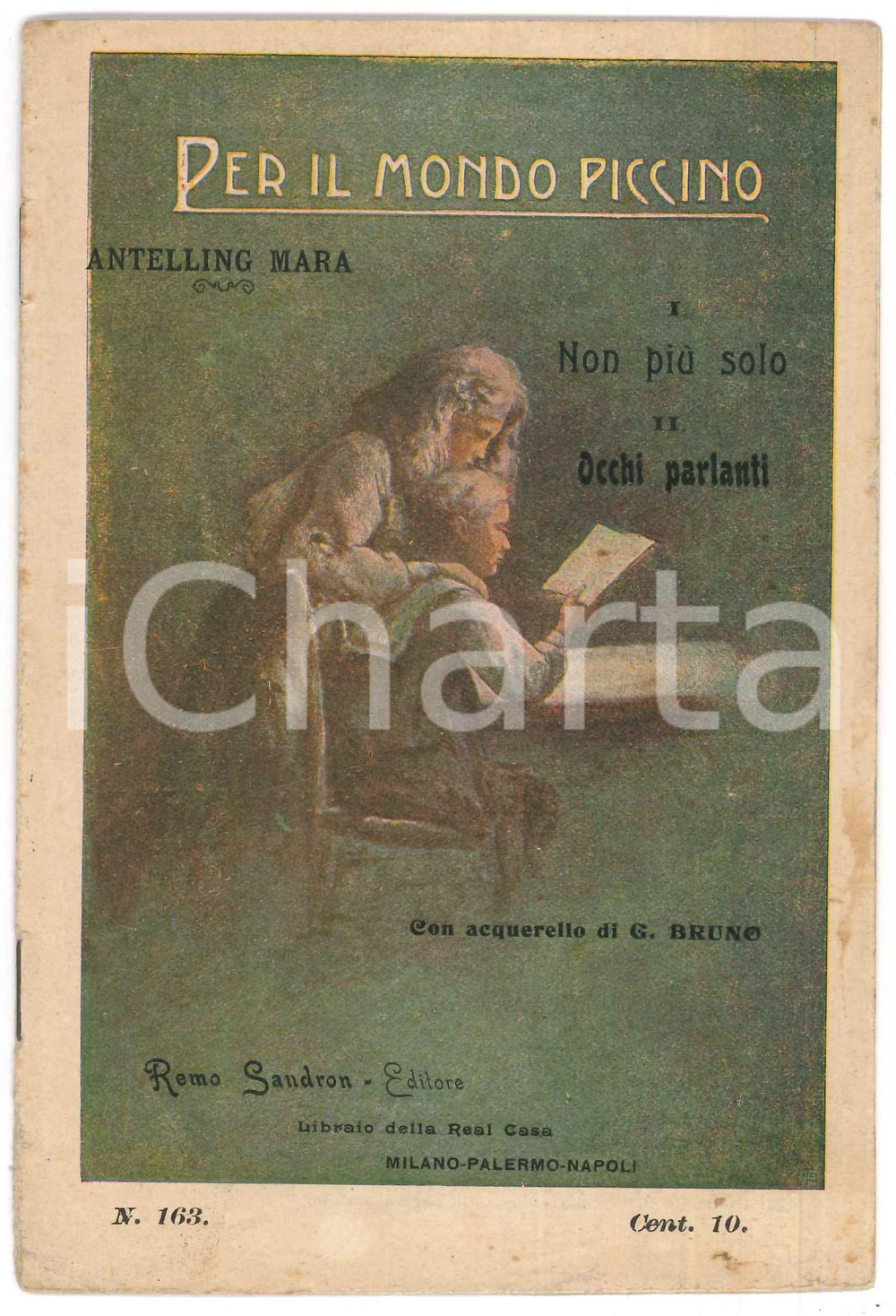 Libro, pubblicazione d epoca 1910 ca Mara ANTELLING Non più solo  Occhi parlanti Ed. Remo SANDRON 1