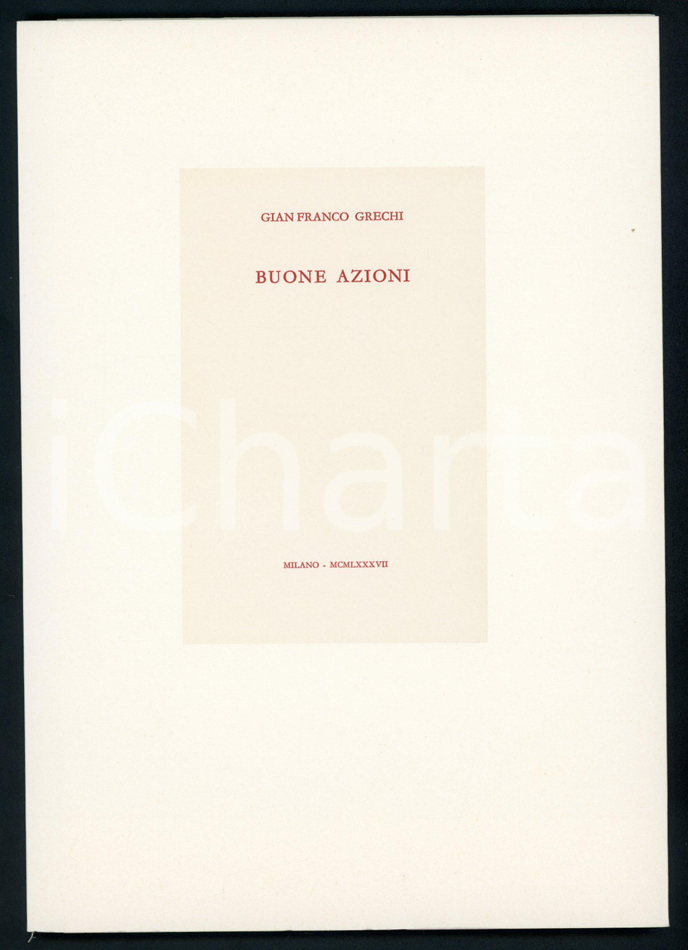 1987 Gianfranco GRECHI Buone azioni *Ed. CAMPI - MILANO (2)