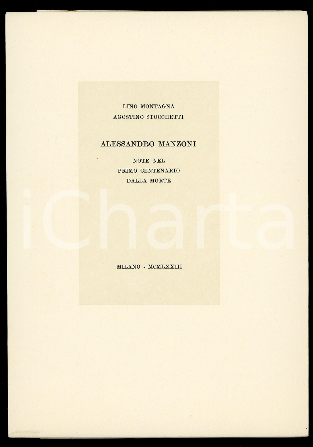 1973 L. MONTAGNA - A. STOCCHETTI Alessandro Manzoni: primo centenario morte (1)