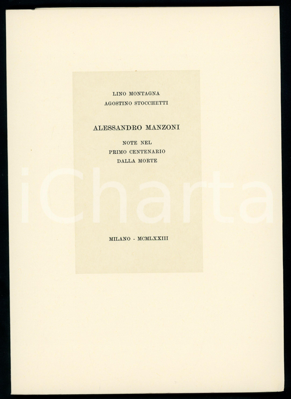 1973 L. MONTAGNA - A. STOCCHETTI Alessandro Manzoni: primo centenario morte (2)