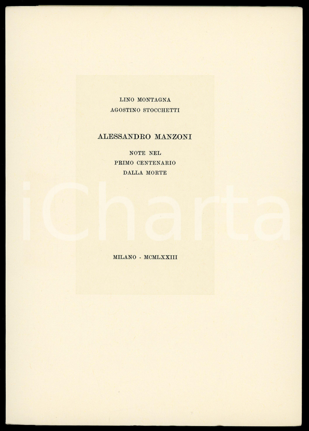 1973 L. MONTAGNA - A. STOCCHETTI Alessandro Manzoni: primo centenario morte (3)