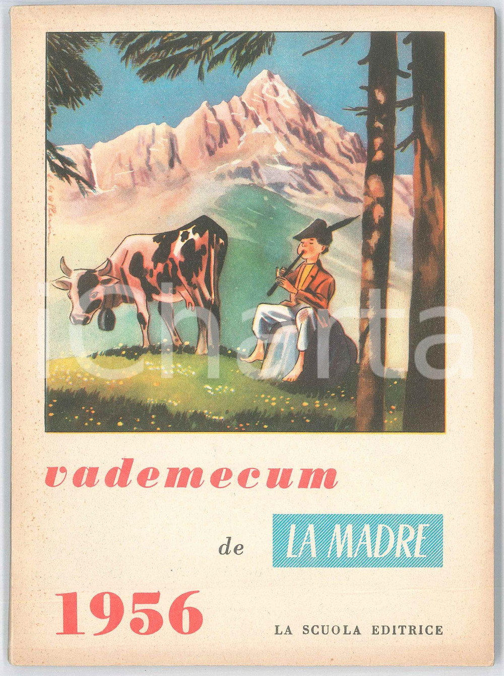 1955 Rivista LA MADRE - VADEMECUM 1956 *Pubblicazione Editrice LA SCUOLA Pubblicazione d'epoca, con copertina flessibile.PAGINE: 111 GOOD/buono lievi fioriture in copertina Formato: 16x21 cm originale e autentica 1