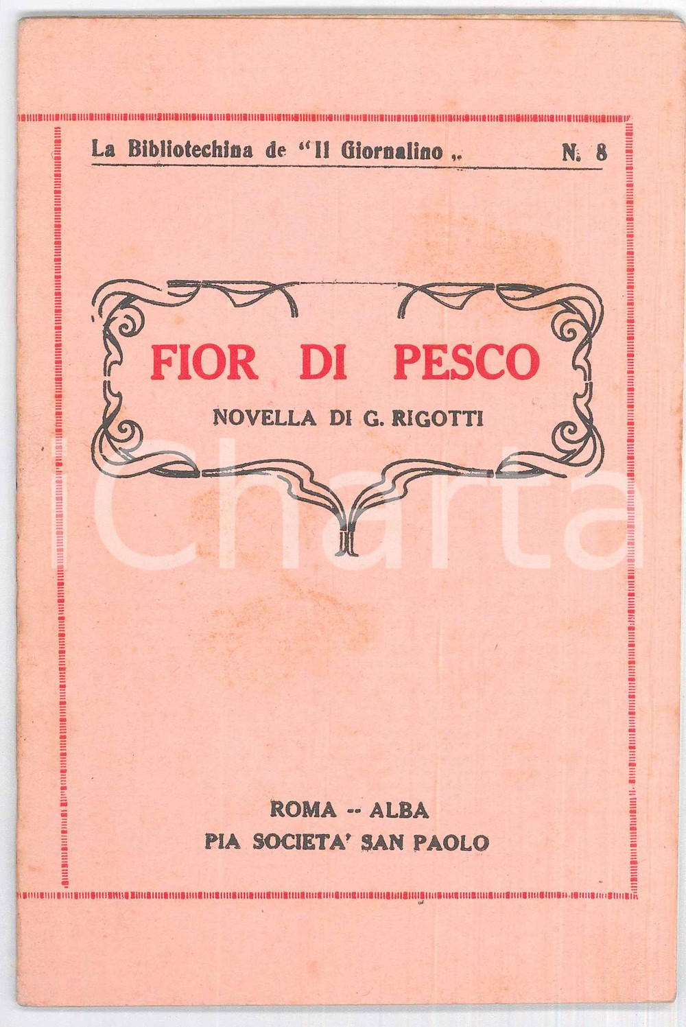Libro, pubblicazione d epoca 1930 ca G. RIGOTTI Fior di pesco  Il Giornalino Pia SocietÃ  SAN PAOLO ALBA 1 1