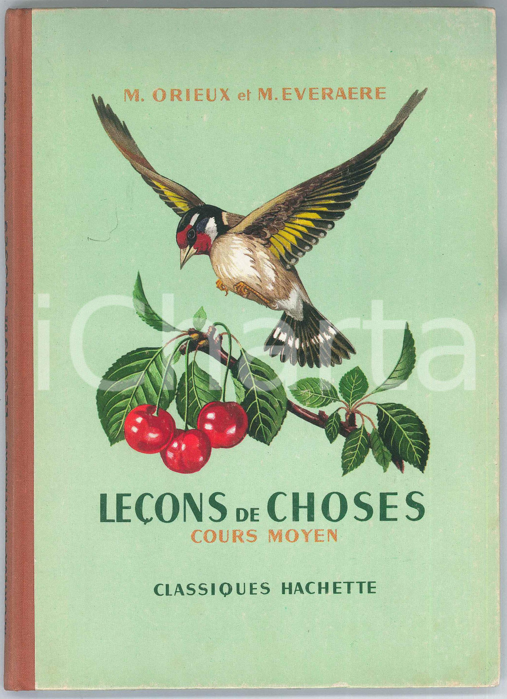 Libro, pubblicazione d epoca 1957 M. ORIEUX M. EVERAERE LeÃ§ons de choses  Cours Moyen Classiques HACHETTE 1
