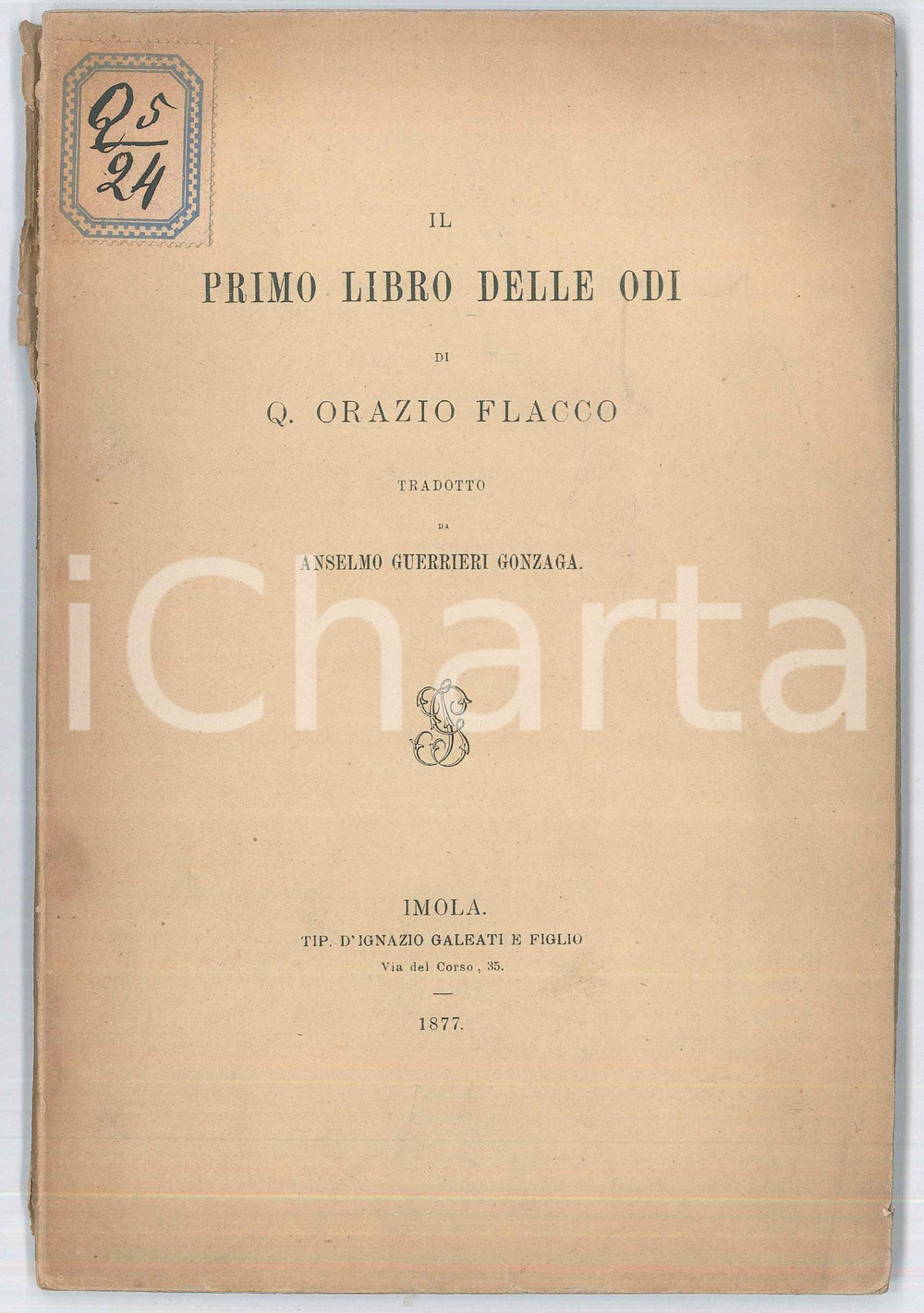 Libro, pubblicazione d epoca 1877 Quinto Orazio FLACCO Primo libro delle odi Trad. Anselmo GUERRIERI GONZAGA 1
