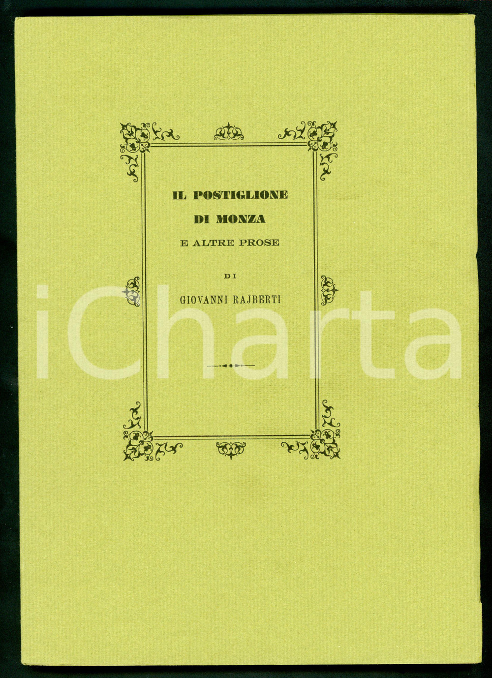 1970 Giovanni RAJBERTI Il postiglione di Monza e altre prose - Ed. CAMPI