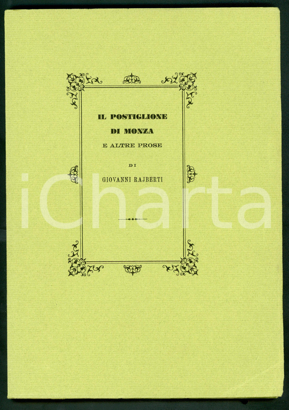 1970 Giovanni RAJBERTI Il postiglione di Monza e altre prose - Ed. CAMPI (1)