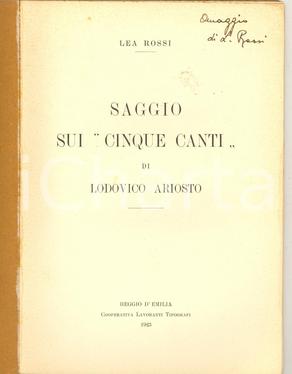 Libro, pubblicazione d epoca 1923 Lea ROSSI Saggio sui Cinque canti di Lodovico Ariosto  Autografo 1