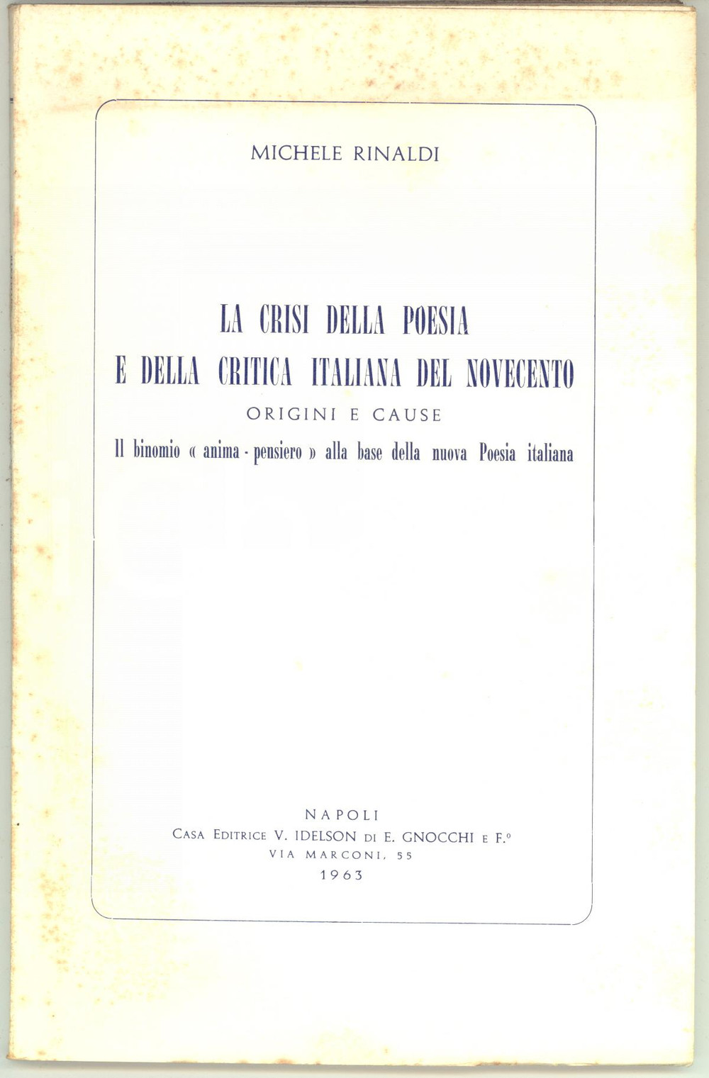 Libro, pubblicazione d epoca 1963 Michele RINALDI La crisi della poesia e della critica italiana  AUTOGRAFO 1
