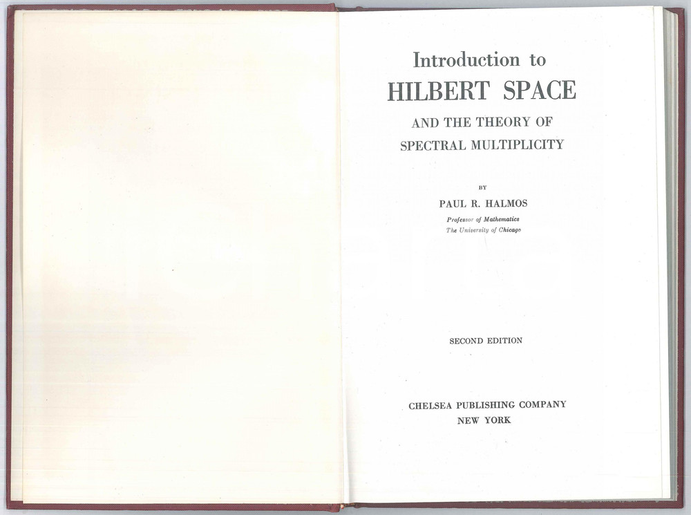 Libro, pubblicazione d epoca 1972 Paul R. HALMOS Introduction to HILBERT SPACE and Spectral multiplicity 1