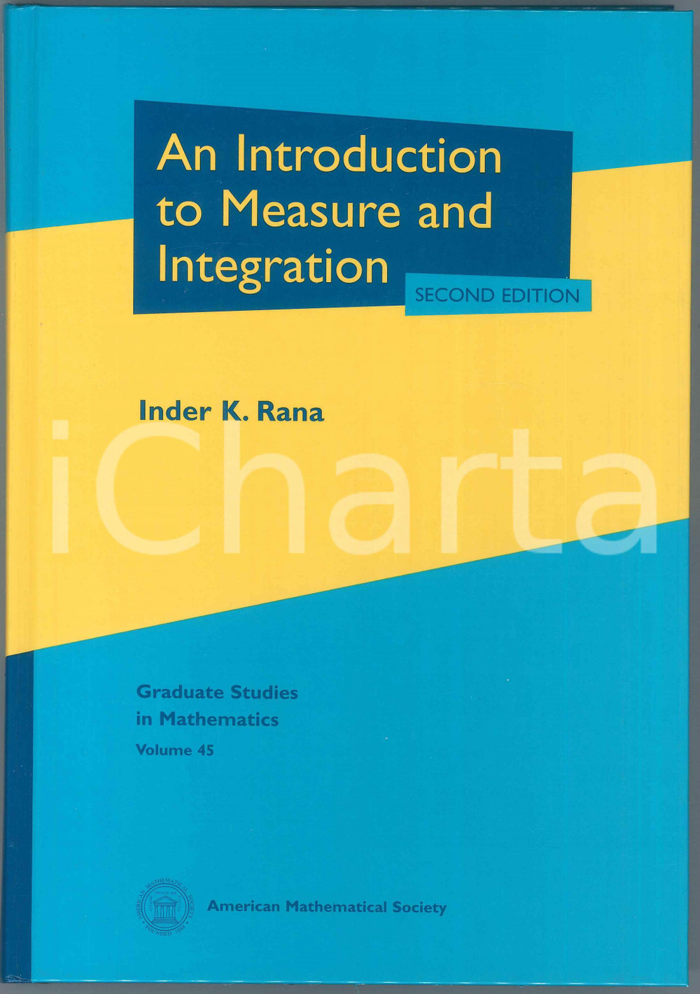 2007 Inder K. RANA An Introduction to Measure and Integration Second Edition