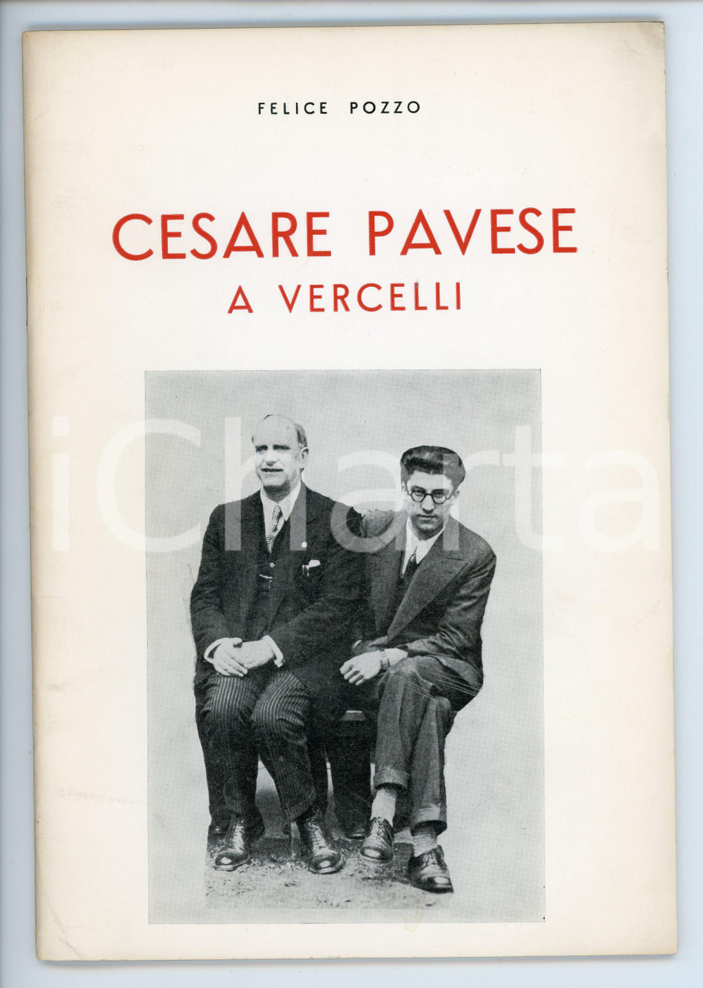 1972 Felice POZZO "Cesare Pavese a Vercelli" - Prefazione di Alberto FASANO Pubblicazione d'epoca illustrata. EDITORE: S.E.T.E. - VercelliPAGINE: 52  FAIR/discreto Piegatura all'angolo superiore destro, ingialliture alle pagine FORMATO: 16x24 cm originale e autentica 1