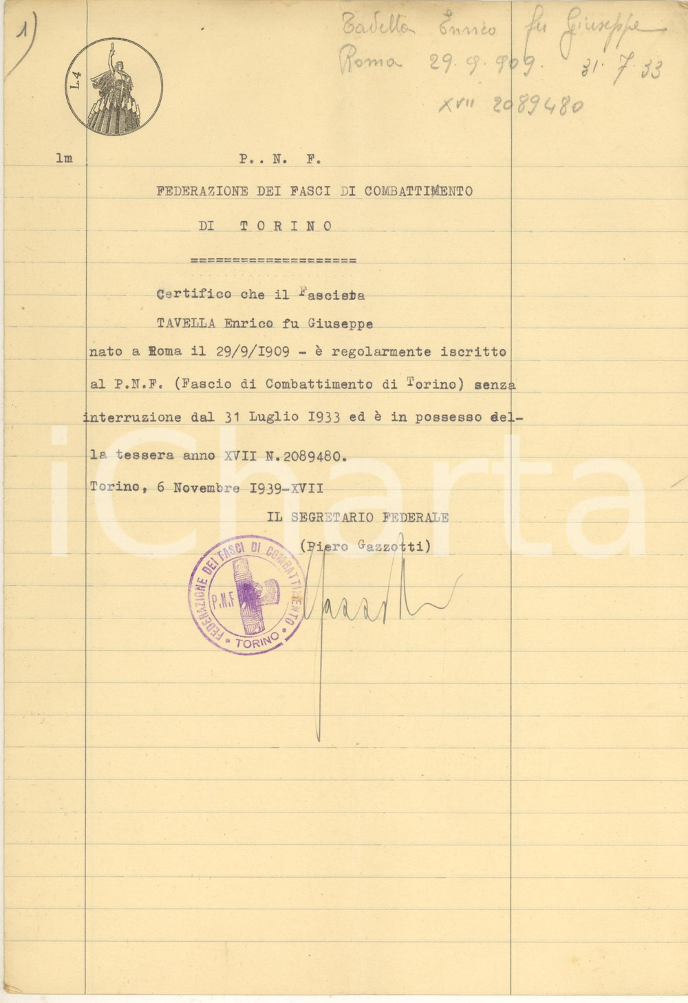 Documento originale, autentico 1939 PNF TORINO Certificato iscrizione Enrico TAVELLA Autografo Piero GAZZOTTI 1