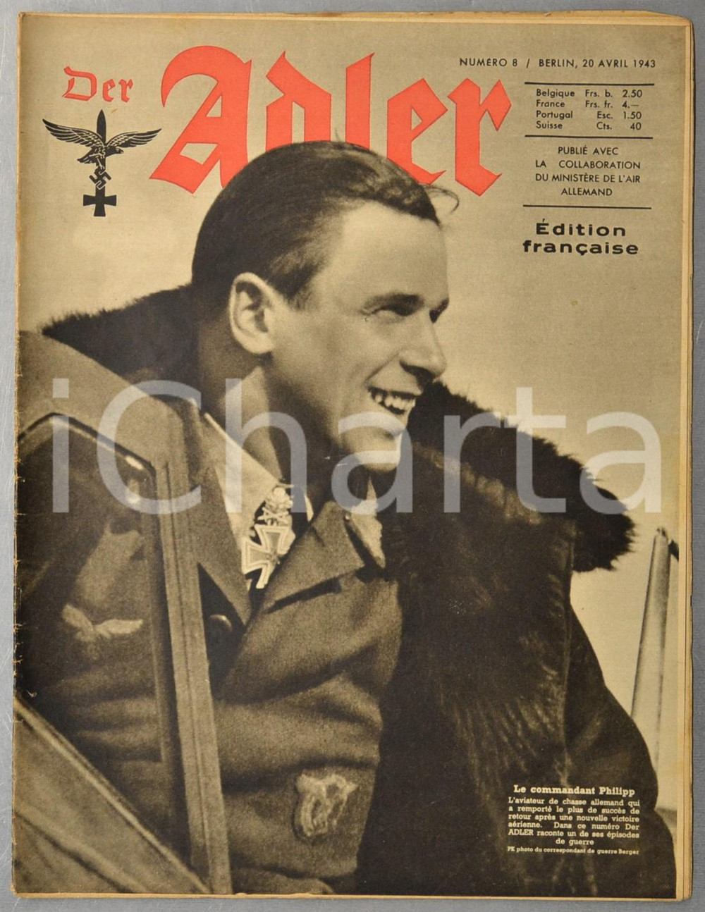1943 WW2 DER ADLER Commandant Hans PHILIPP - Bombardements anglais en Tunisie  Rivista d'epoca, riccamente illustrata b/n.Si tratta dell'edizione francese della rivista dell'aviazione della Germania nazista.20 Aprile 1943, n&deg; 8CONDIZIONI: G (lievi tracce d'uso)FORMATO: 24x31 cmPAGINE: 22    originale e autentica 1