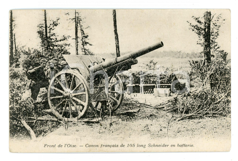 Cartolina originale da collezione 1915 ca WW1  FRONT DE L OISE Canon francais de 105 long Schneider en batterie 1