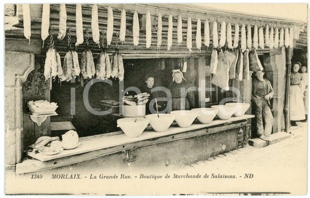 1910 ca MORLAIX (FRANCE) La Grande Rue - Boutique de marchande de salaison  Cartolina postale d'epoca, non viaggiata.CONDIZIONI: GFORMATO: FP    originale e autentica 1