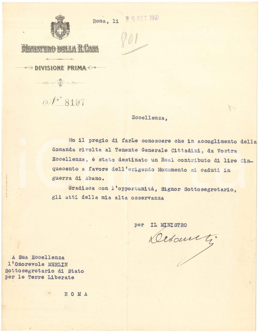 1921 ROMA Lettera Ministero Real Casa - Vittorio DE SANCTIS - AUTOGRAFO Lettera dattiloscritta, con firma autografa del Segretario Reale, relativa alla concessione di un contributo per la realizzazione del monumento ai Caduti di Abano Terme.Su carta intestata.PAGINE: 4 (1 scritta) FAIR/discreto piegatura centrale d'epoca  originale e autentica 1