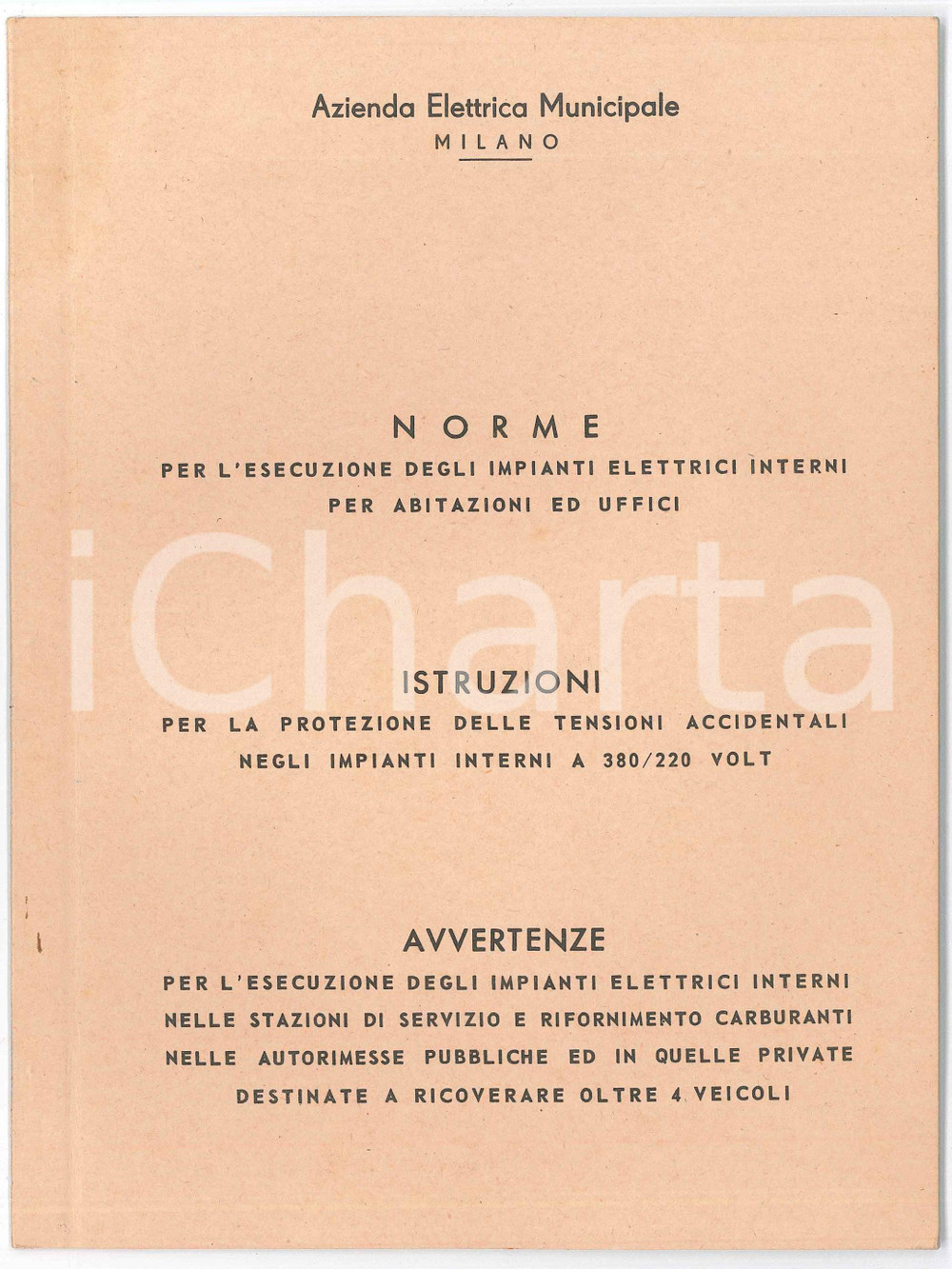 1955 AEM MILANO Norme per l'esecuzione degli impianti elettrici interni Pubblicazione d'epoca. PAGINE: 14 GOOD/buono ma lievi ingiallimenti alla prima pagina Formato: 15x22 cm originale e autentica 1